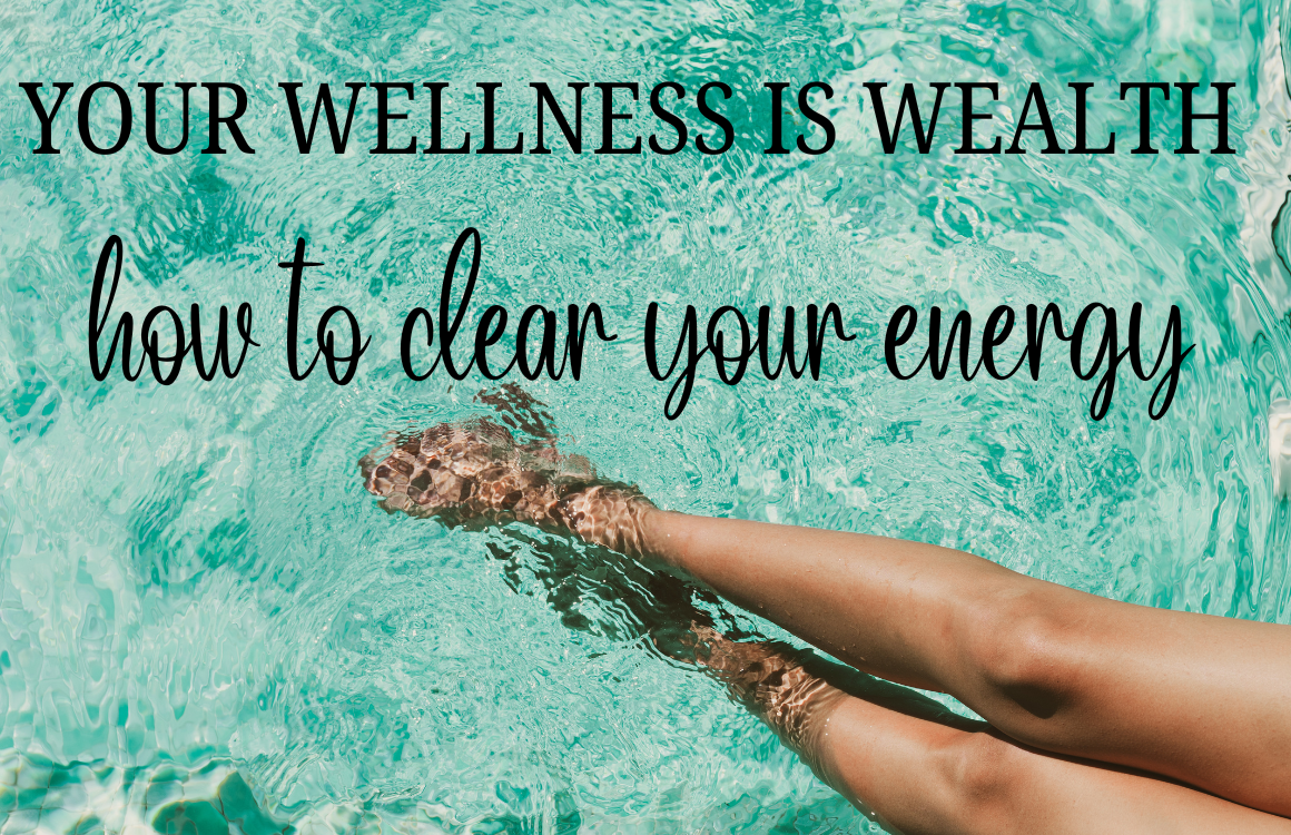 How To Clear Your Energy